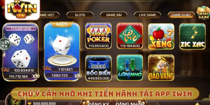 Chú ý cần nhớ khi tiến hành tải app iWin